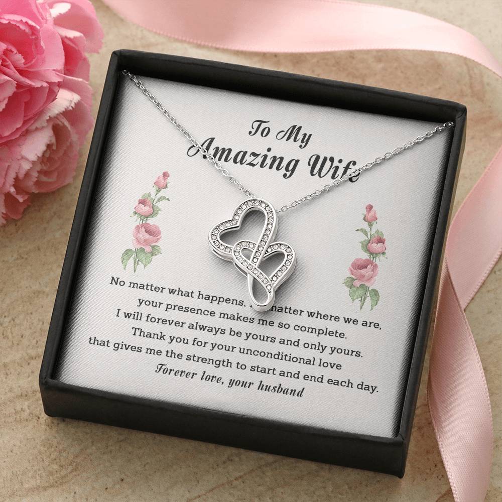 To My Amazing Wife - Gift For Wife - Be Yours And Only Yours - Amazing Wife Double Heart Necklace-Anniversary Gift For Double Hearts Necklace