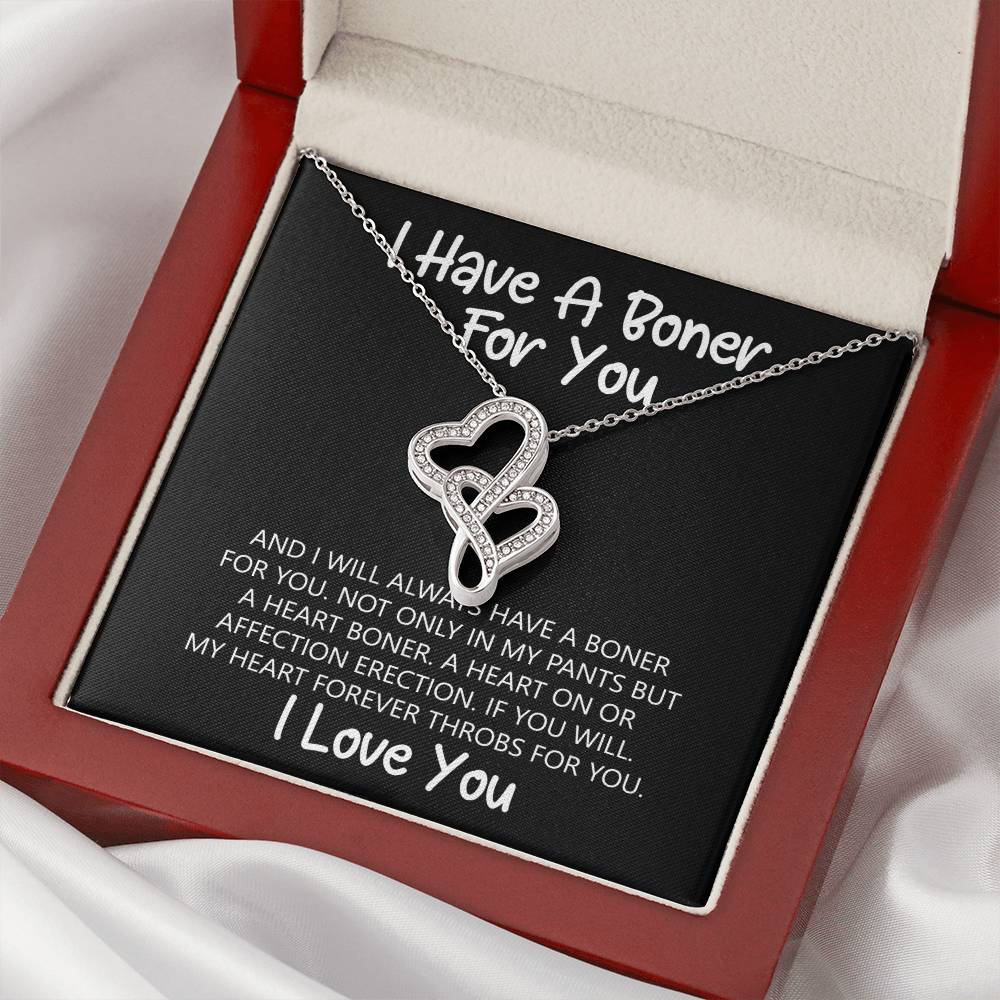 I Have A Boner For You And I Will Always Have A Boner For You Gorgeous ! Funny Gag Double Hearts Necklace