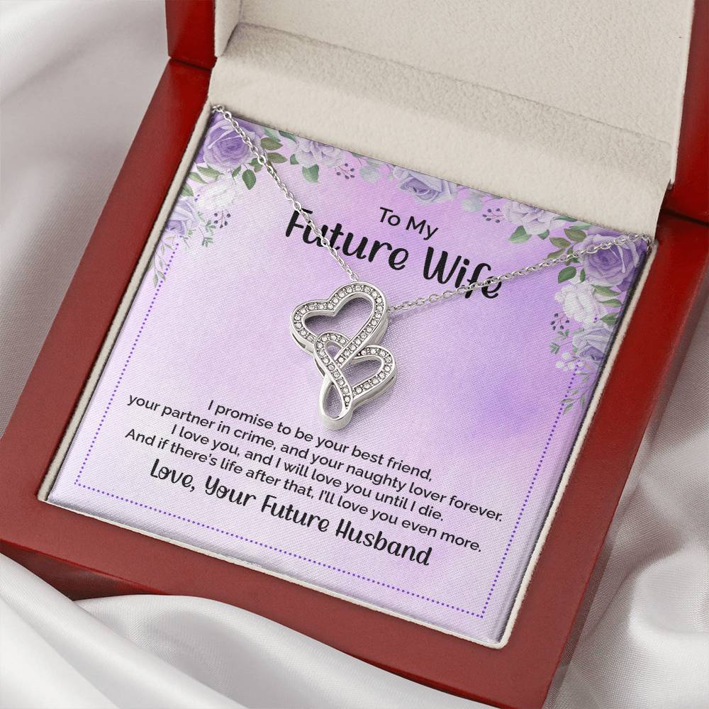 To My Future Wife - I Promise To Be Your Best Friend -  Double Hearts Necklace