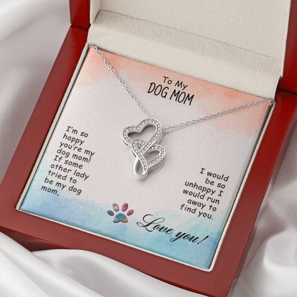 To My Dog Mom - I’M So Happy -  Double Hearts Necklace