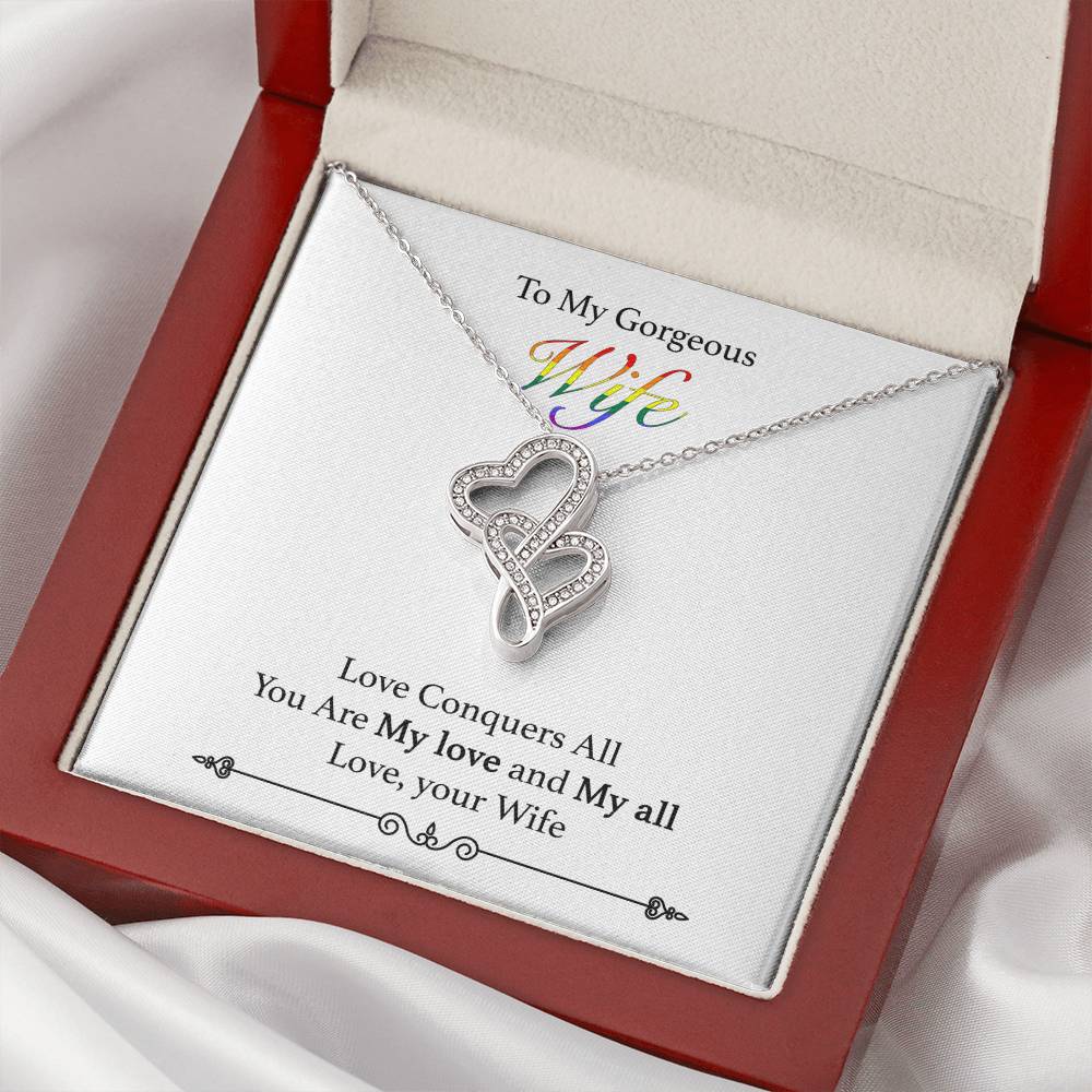 To My Gorgeous Wife - Love Conquers All Double Hearts Necklace