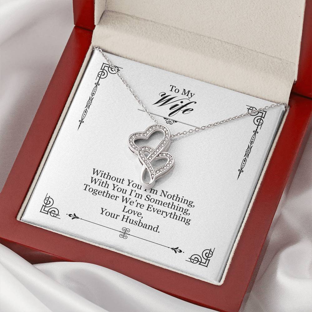To My Wife Without You I'm Nothing Double Hearts Necklace