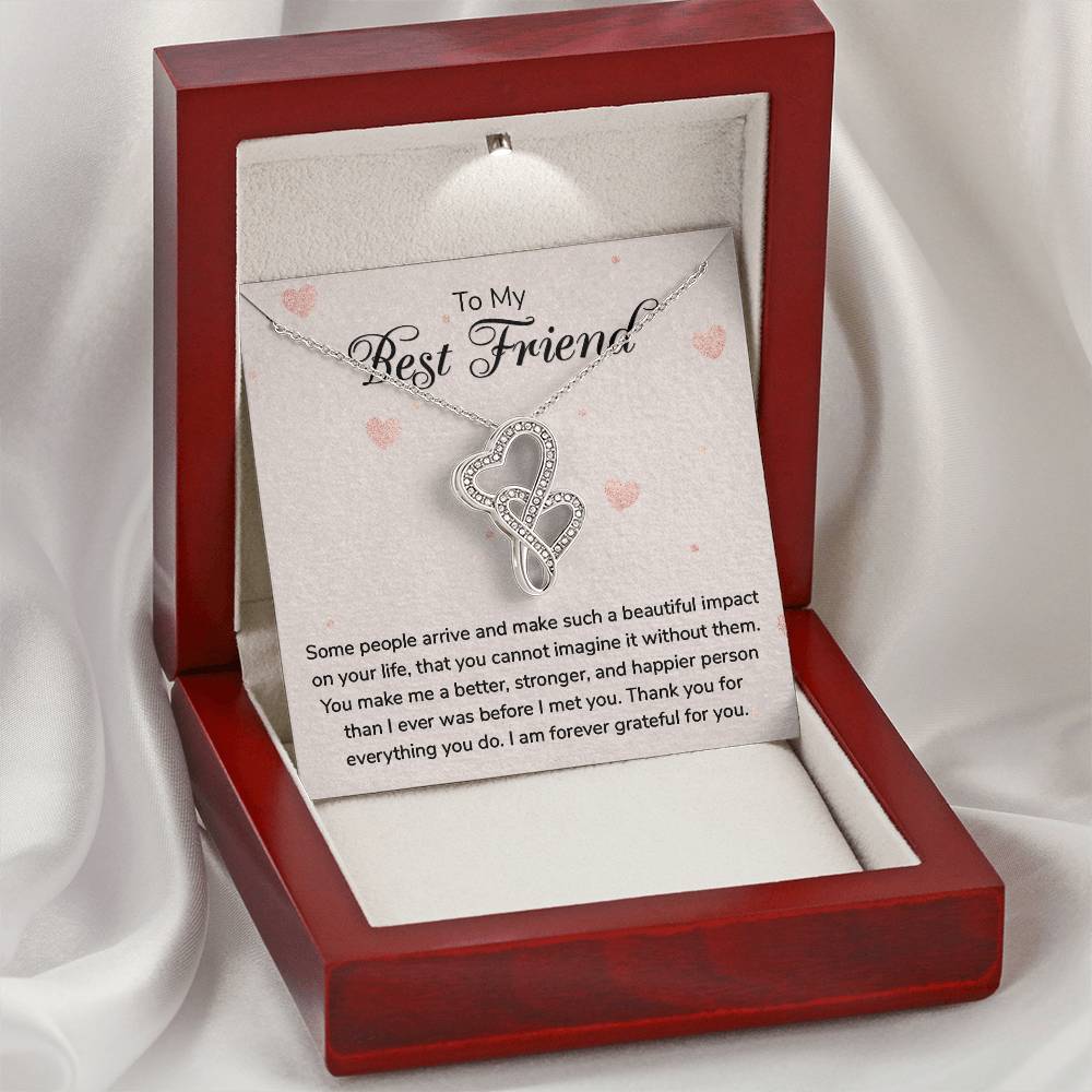 To My Best Friend - I Am Forever Grateful For You -  Double Hearts Necklace