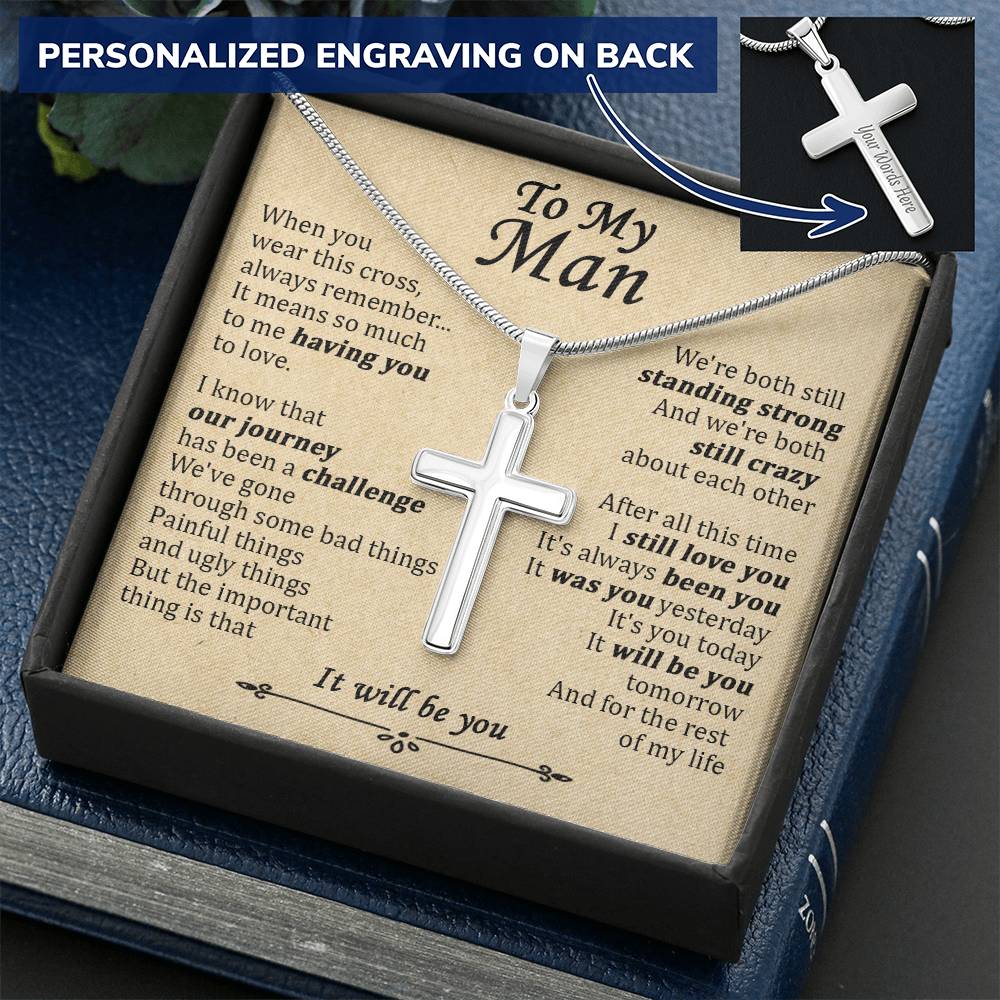 For Your Man - It's Always Been You - Cross Customize Engraved Cross Necklace