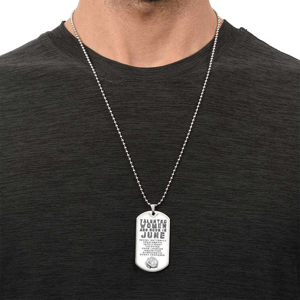 Talented Women Are Born In June Luxury Necklace With Dog Tag White - Army Tag Necklace, Dog Tag Necklace