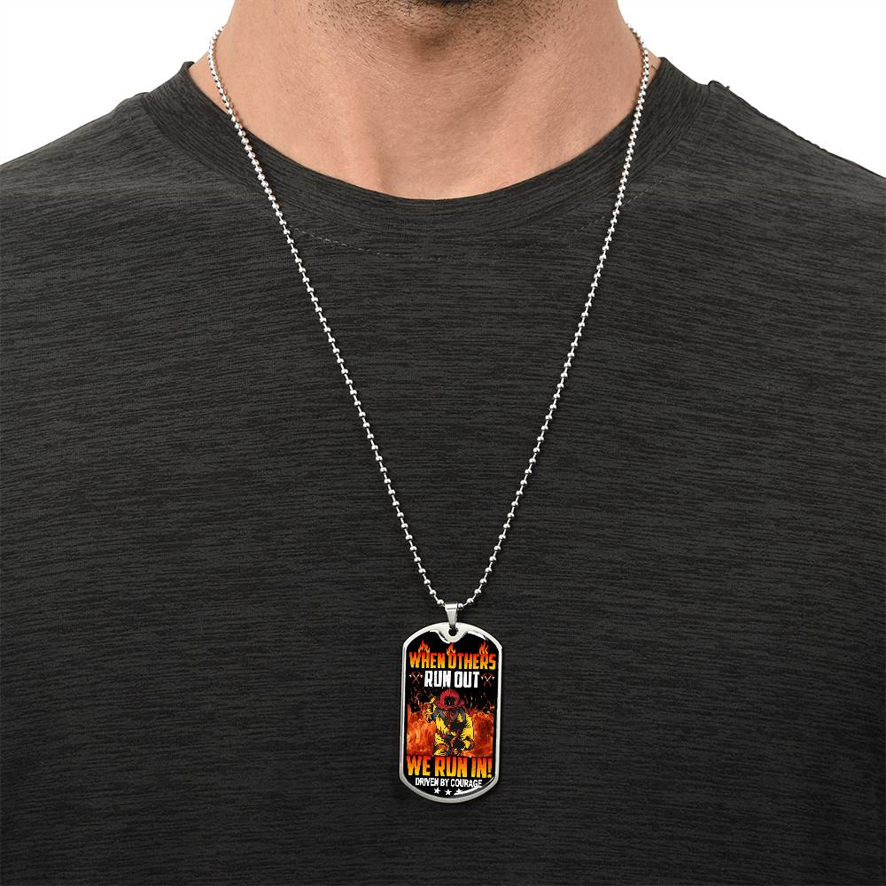 Firefighter's Dog Tag Necklace - When Others Run Out We Run In - Army Tag Necklace, Dog Tag Necklace