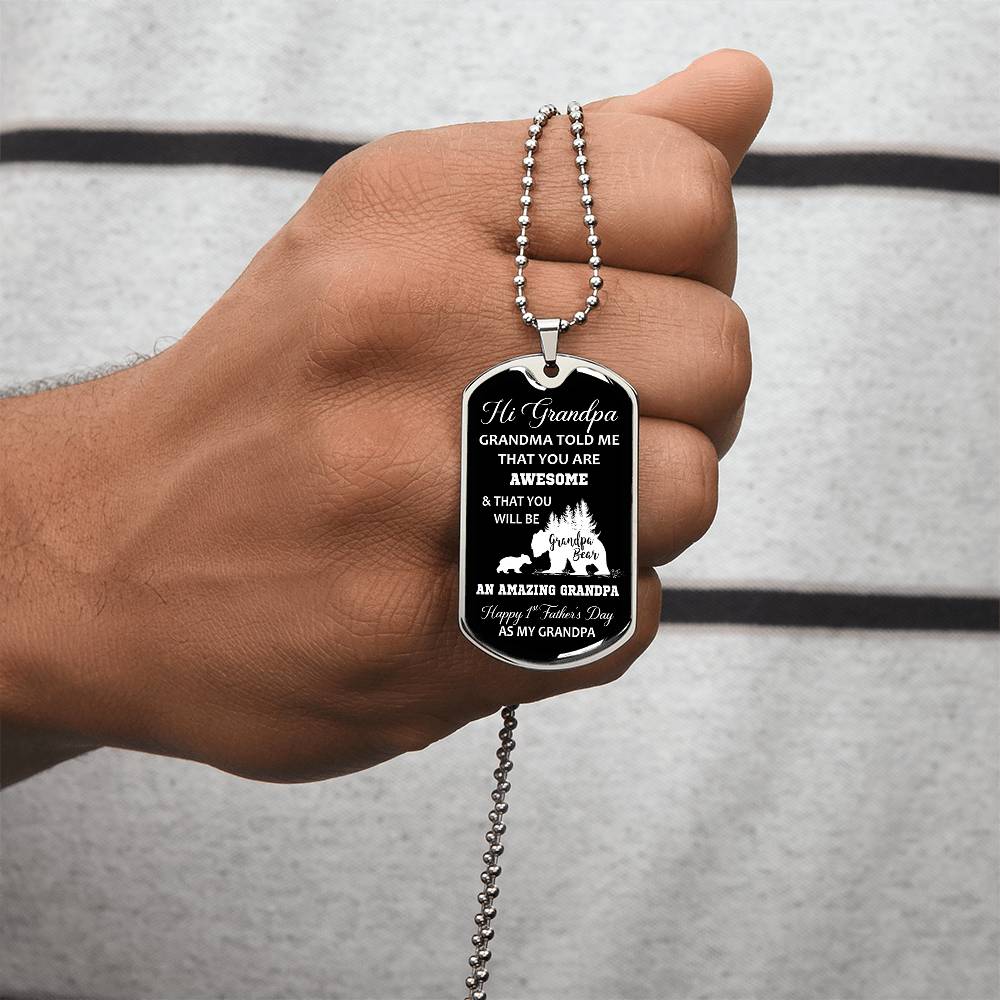 Hi Grandpa - Grandma Told Me That You Are Awesome - Father's Day Gift - Luxury Necklace - Army Tag Necklace, Dog Tag Necklace