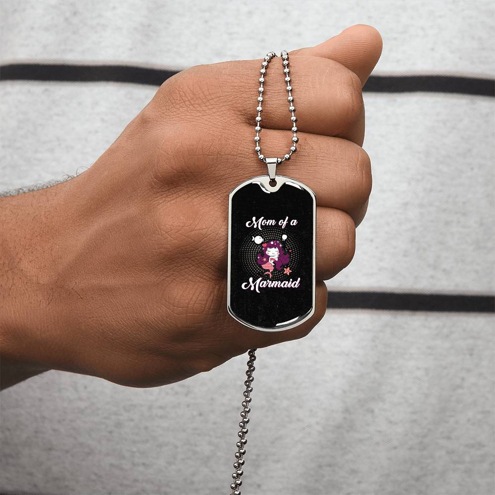 To My Mom - Mom Of A Marmaid - Army Tag Necklace, Dog Tag Necklace