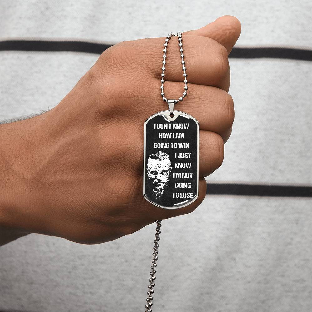 Viking Dogtag - I'm Not Going To Lose - Army Tag Necklace, Dog Tag Necklace