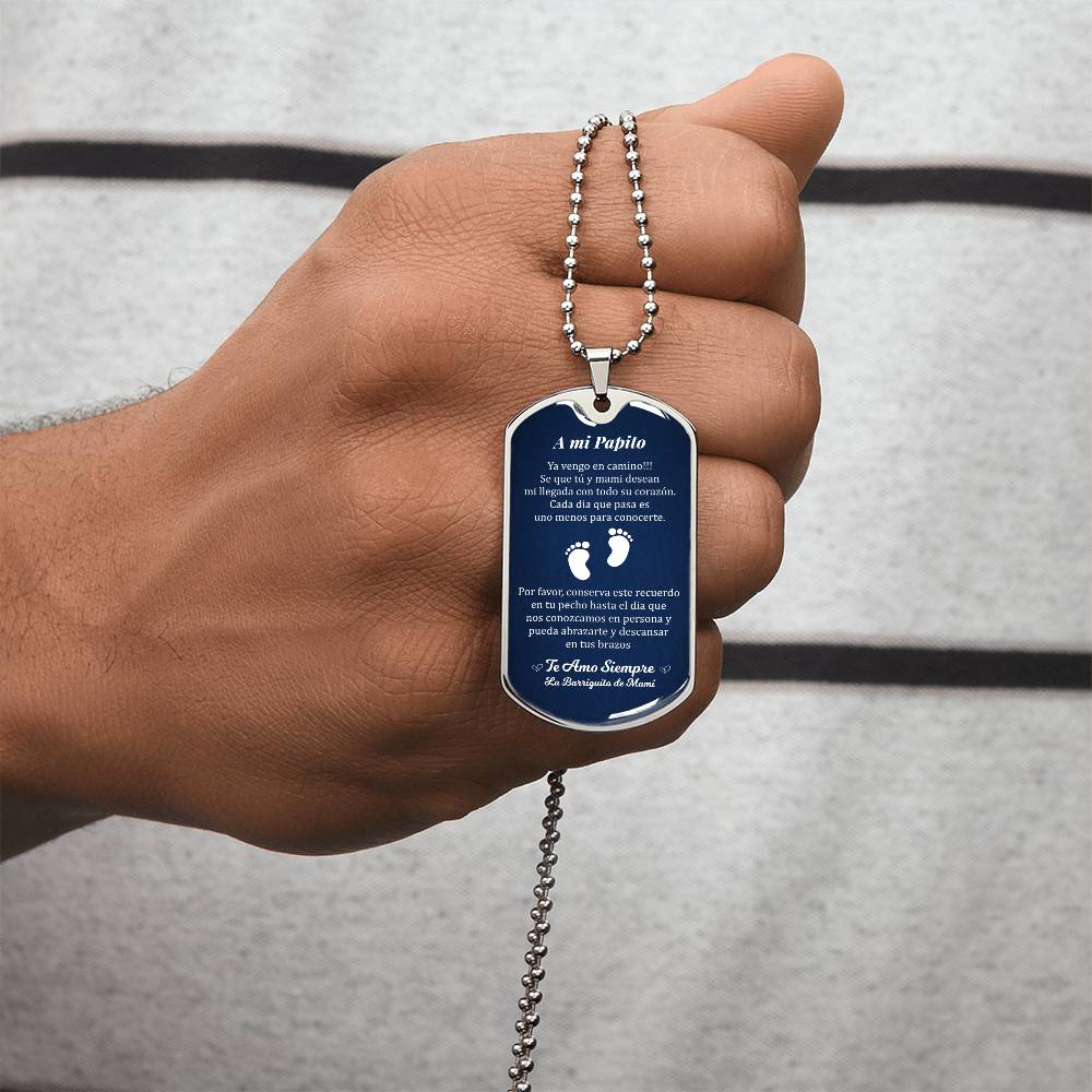 A Mi Papito - Te Amo Siempre - Regalo Para El Padre Que Espera - Army Tag Necklace, Dog Tag Necklace