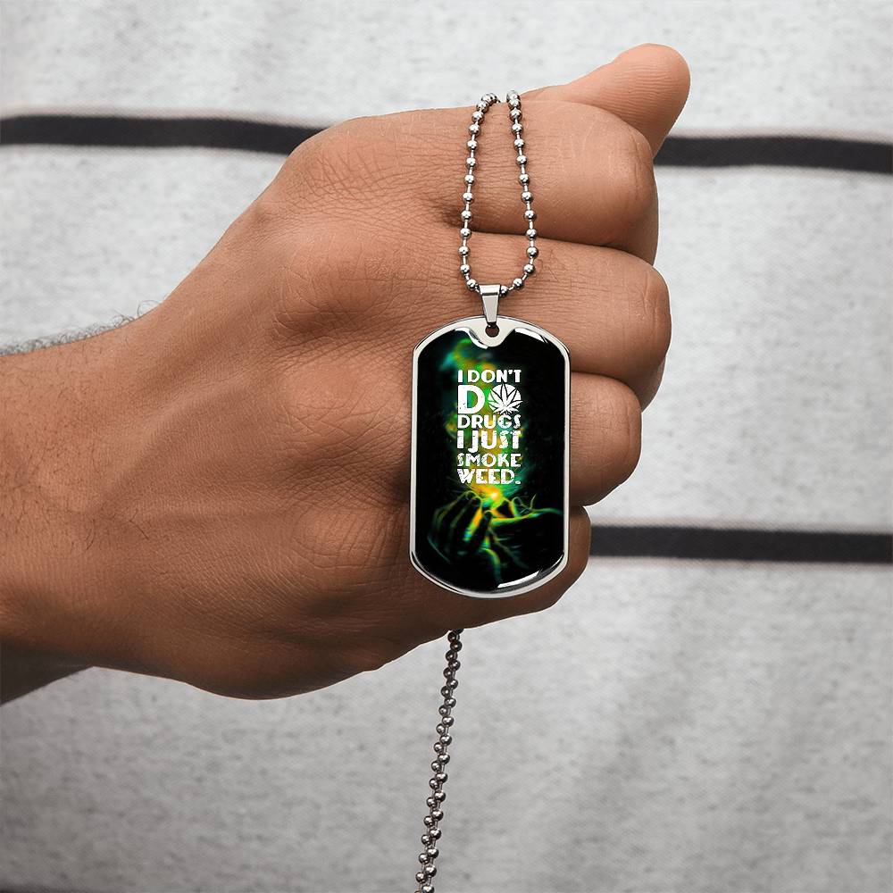I Don't Do Drugs I Just Smoke Weed - Weed Lover Gift - Weed Necklace - Funny Necklace - Marijuana Leaf Pendant - Cannabis Necklace - Army Tag Necklace, Dog Tag Necklace