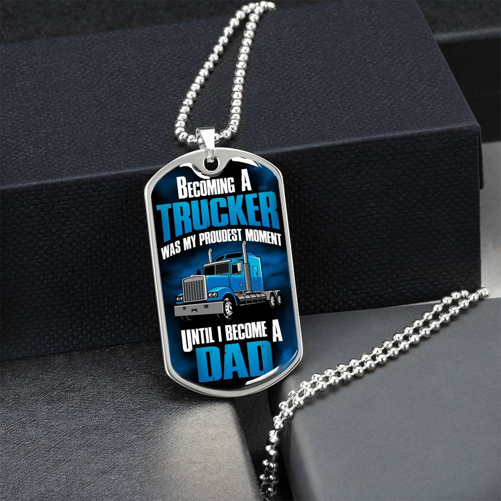 Becoming A Trucker Dad - Father's Day Gift - Army Tag Necklace, Dog Tag Necklace