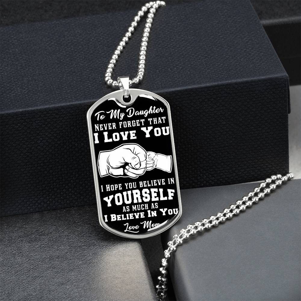 Never Forget I Love You - Love Mom - Dog Tag - Army Tag Necklace, Dog Tag Necklace