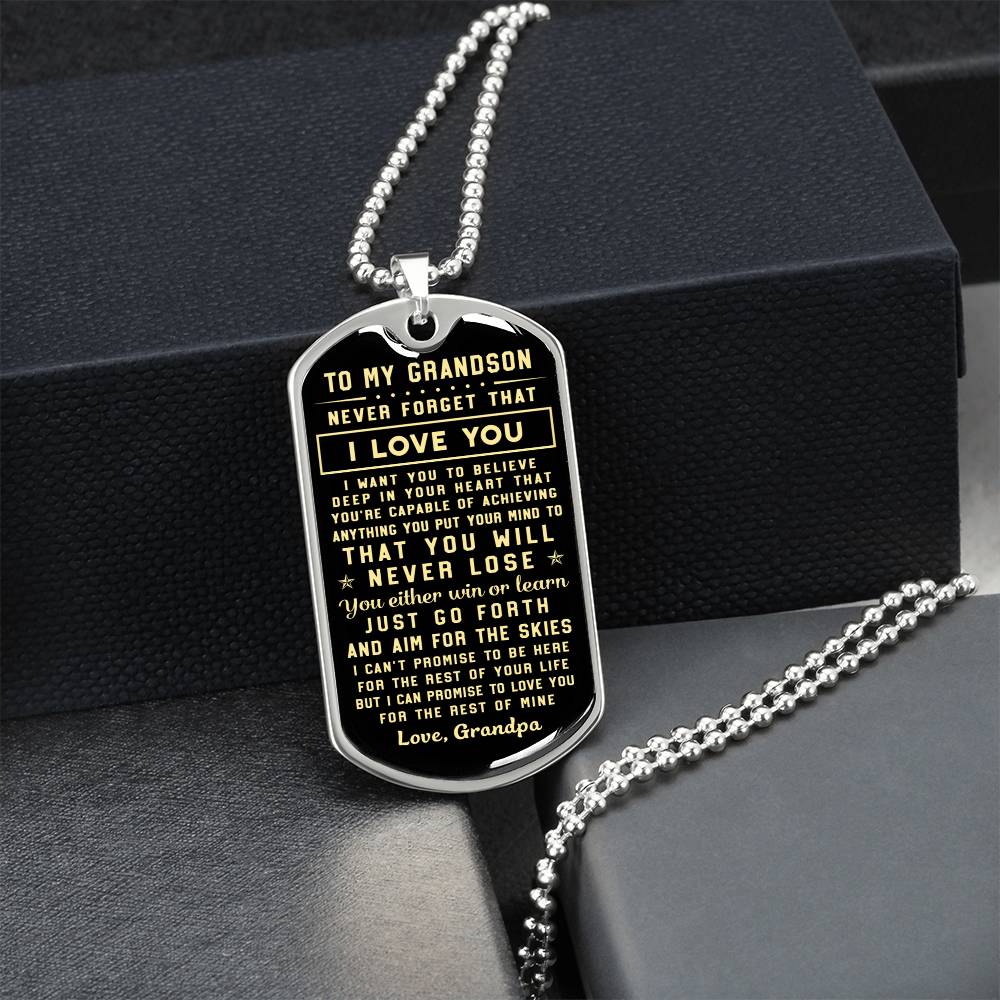 To My Grandson I Want You To Believe Deep In Your Heart Love Grandpa - Army Tag Necklace, Dog Tag Necklace