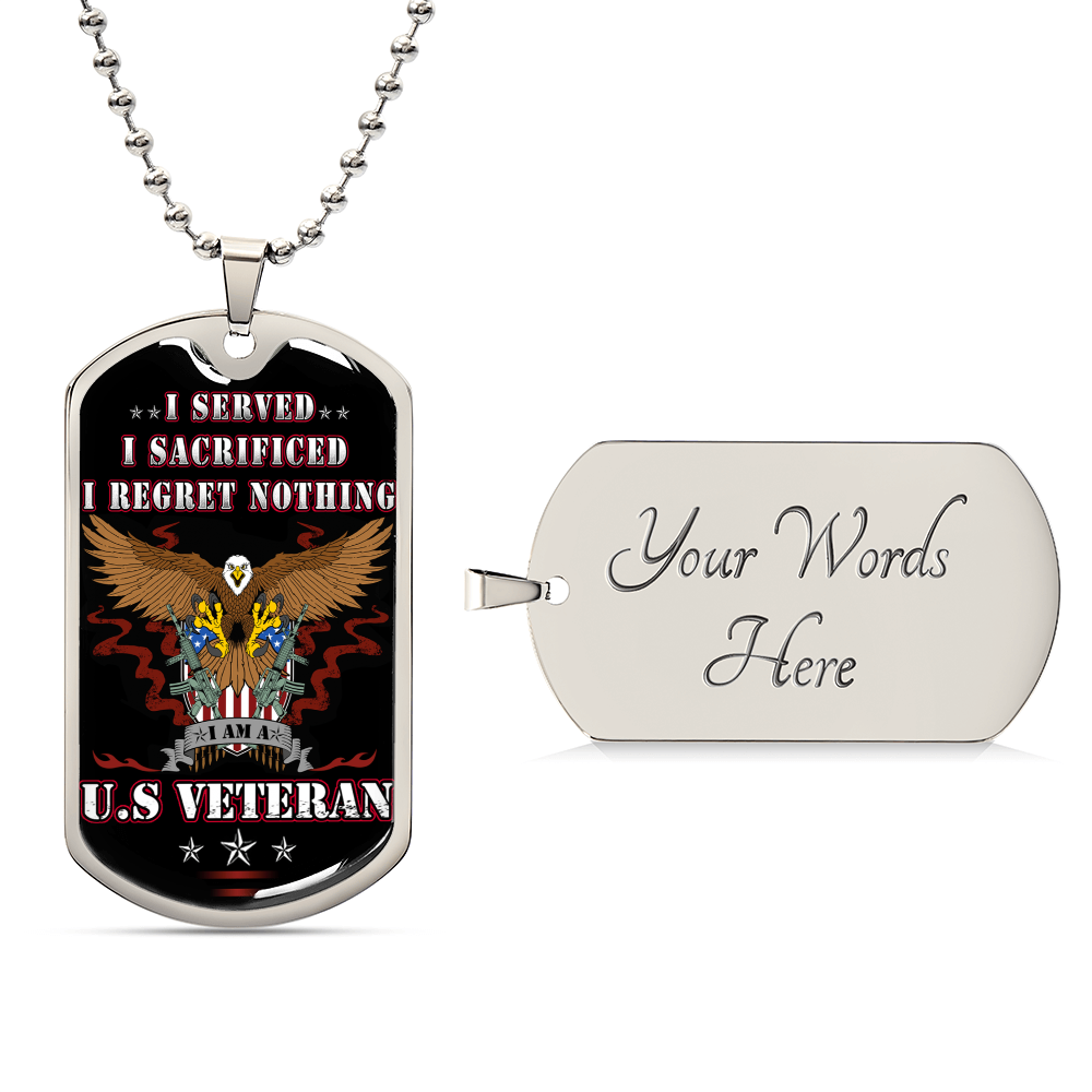 I Served I Sacrificed I Regret Nothing U. S. Veteran, Veterans Day Gift, I Am A Veteran, Dog Tag Necklace Person - Army Tag Necklace, Dog Tag Necklace
