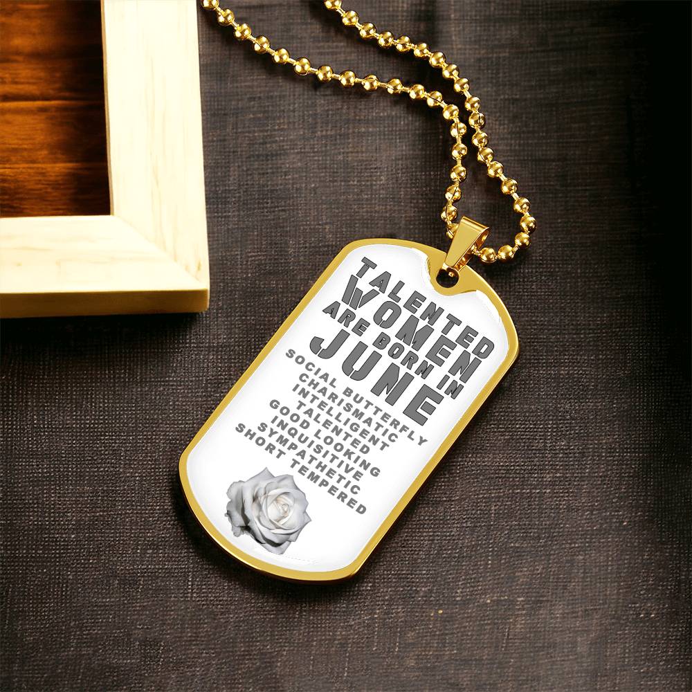 Talented Women Are Born In June Luxury Necklace With Dog Tag White - Army Tag Necklace, Dog Tag Necklace