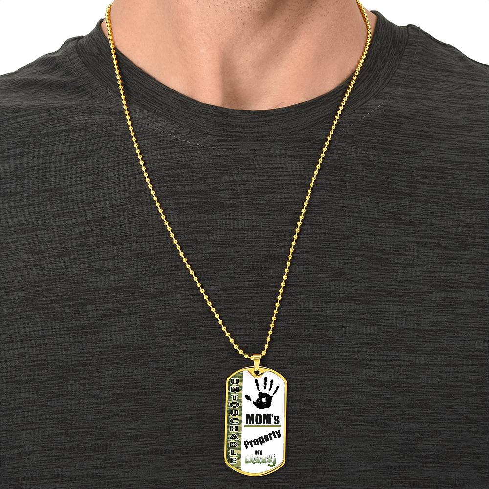 Untouchable Mom Property - My Daddy - Army Tag Necklace, Dog Tag Necklace