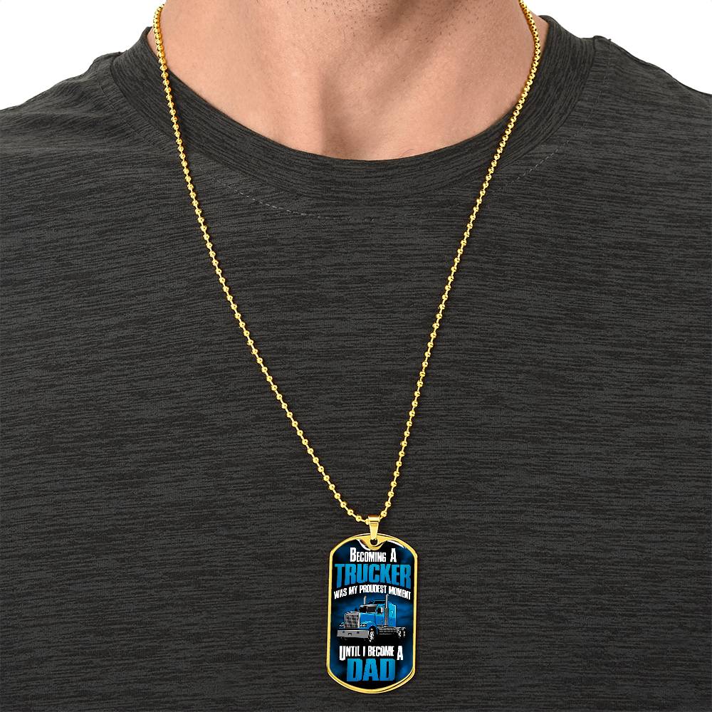 Becoming A Trucker Dad - Father's Day Gift - Army Tag Necklace, Dog Tag Necklace