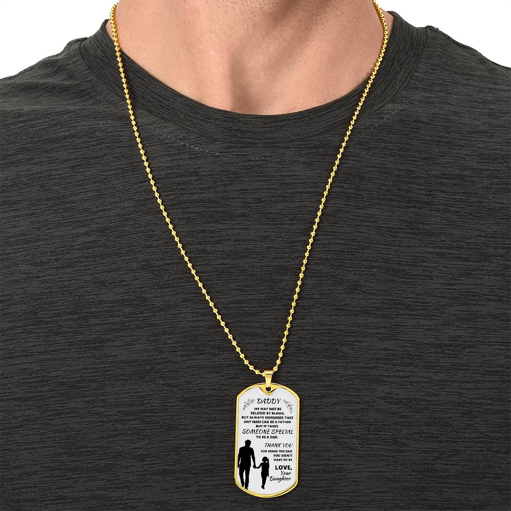 Thank You Dad For Being The Dad You Didn't Have To Be - Dog Tag Necklace - Army Tag Necklace, Dog Tag Necklace