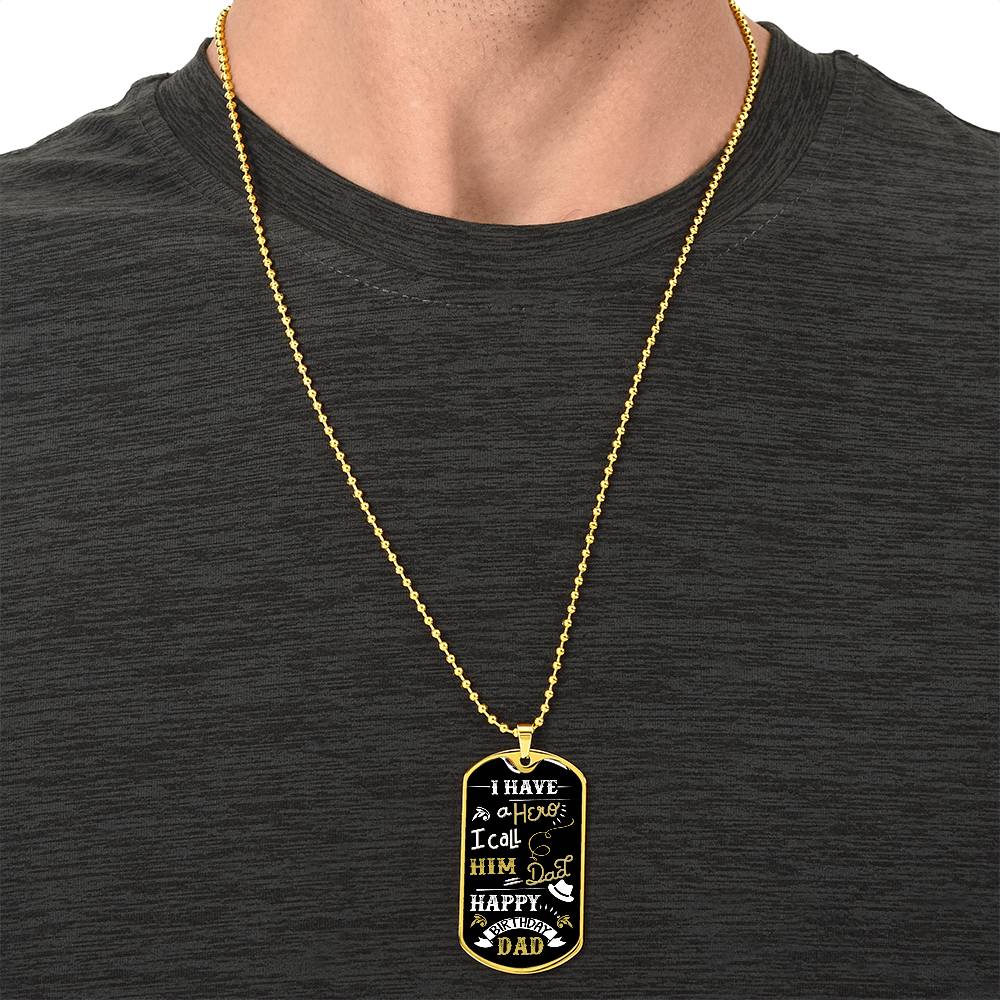 I Have A Hero I Call Him Dad - Army Tag Necklace, Dog Tag Necklace