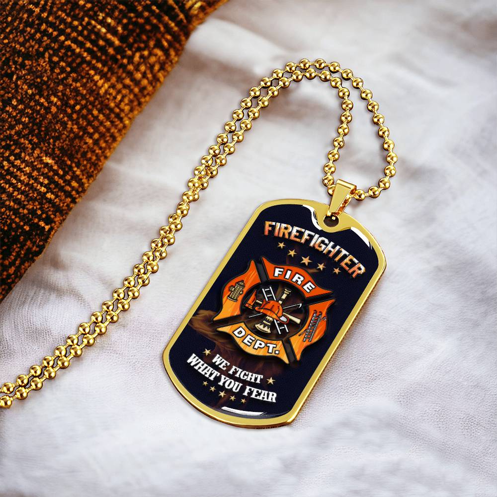 Firefighter Military Ball Chain - We Fight What You Fear - Army Tag Necklace, Dog Tag Necklace