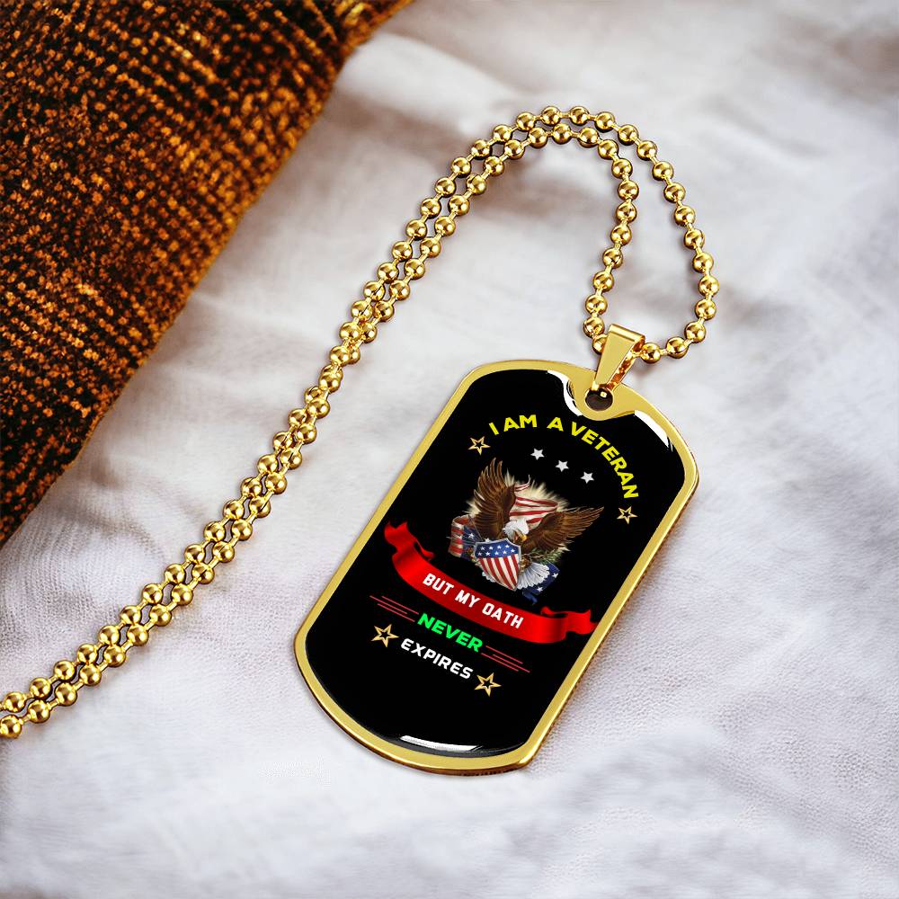 Veterans Day Dog Tag - My Oath Never Expires - Army Tag Necklace, Dog Tag Necklace