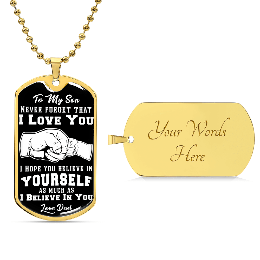 To My Son - I Believe In You - Love Dad - Dog Tag Necklace - Army Tag Necklace, Dog Tag Necklace