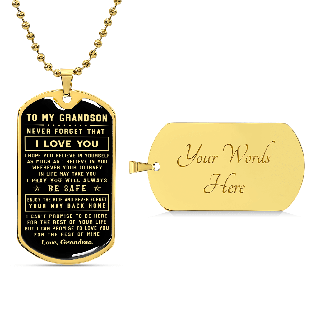 To My Grandson Never Forget That I Love You Love Grandma - Army Tag Necklace, Dog Tag Necklace
