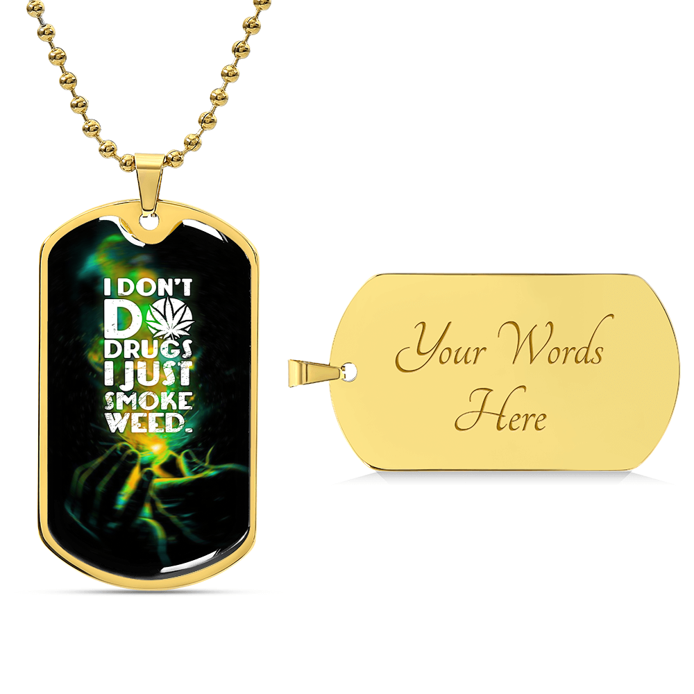 I Don't Do Drugs I Just Smoke Weed - Weed Lover Gift - Weed Necklace - Funny Necklace - Marijuana Leaf Pendant - Cannabis Necklace - Army Tag Necklace, Dog Tag Necklace