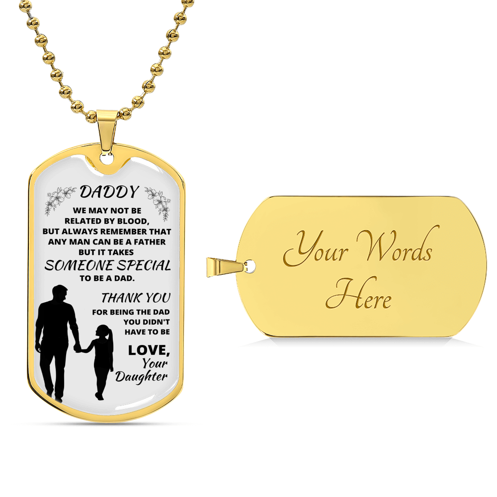 Thank You Dad For Being The Dad You Didn't Have To Be - Dog Tag Necklace - Army Tag Necklace, Dog Tag Necklace