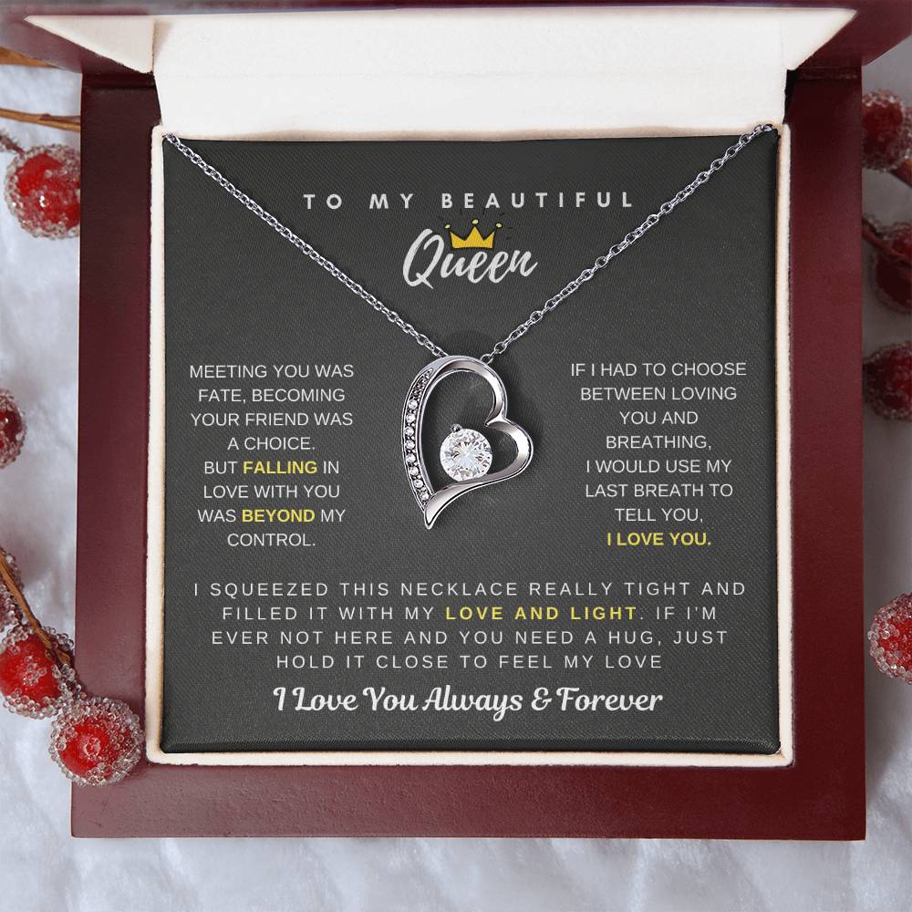 To My Beautiful Queen - Falling In Love With You Was Beyond My Control - Forever Love Necklace Forever Love Necklace