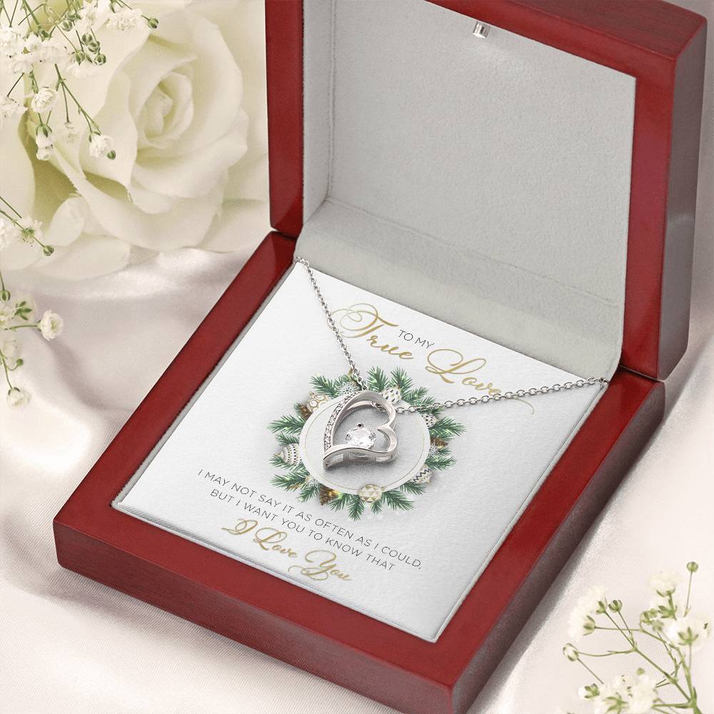 To My True Love – I Want You To Know That I Love You – Forever Love Necklace