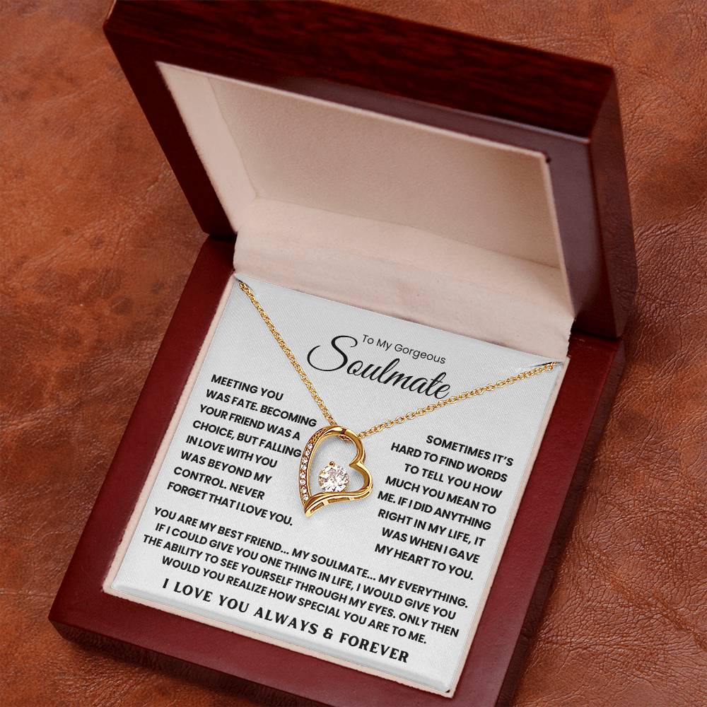 To My Gorgeous Soulmate - You Are My Best Friend My Soulmate My Everything - Forever Love Necklace
