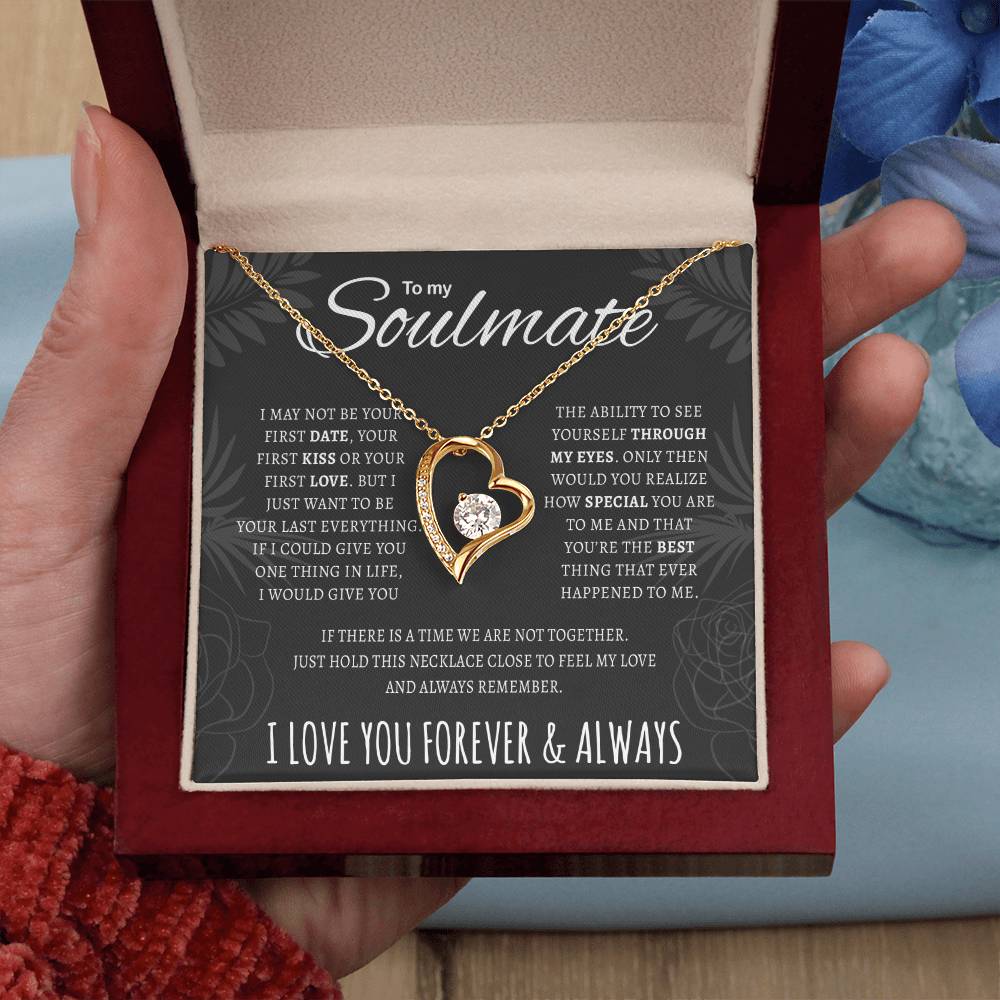To My Soulmate, The Ability To See Yourself Through My Eyes Forever Love Necklace