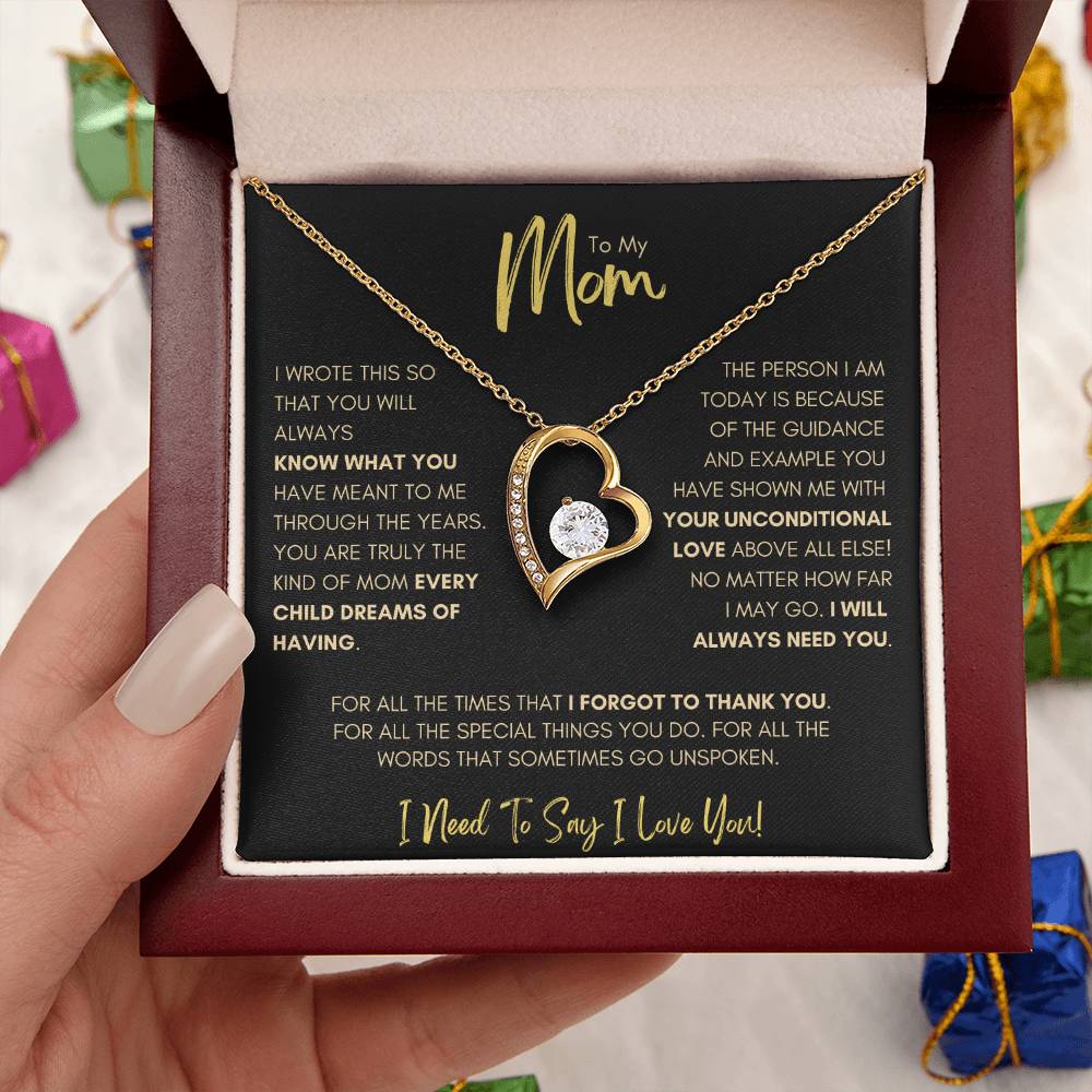 Mom - I Will Always Need You! Forever Love Necklace