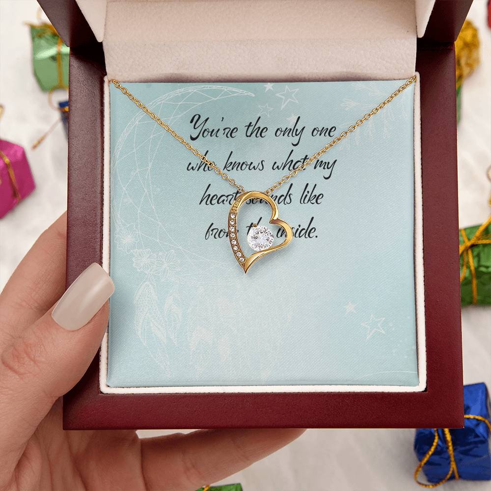 You Are The Only One Who Knows What My Heart Sounds Like From Inside - Forever Love Necklace Forever Love Necklace