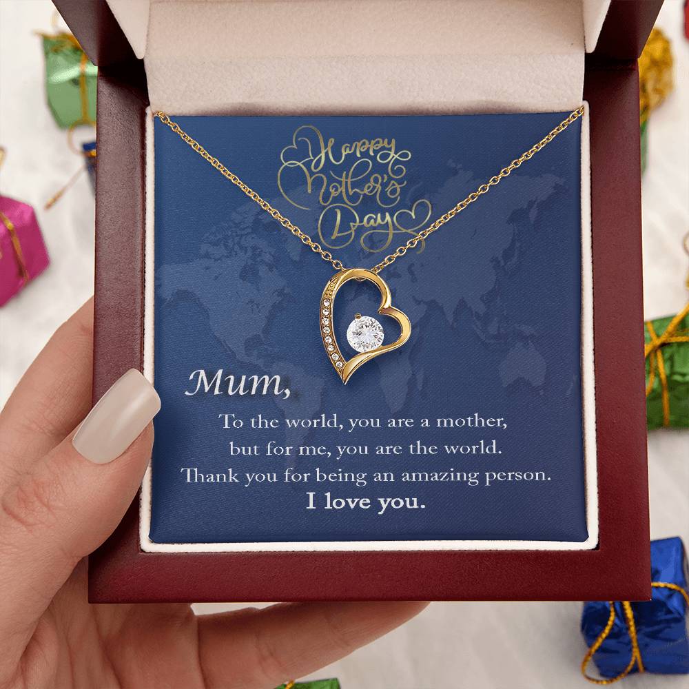 Mum To The World You Are A Mother But For Me You Are The World Forever Love Necklace Forever Love Necklace