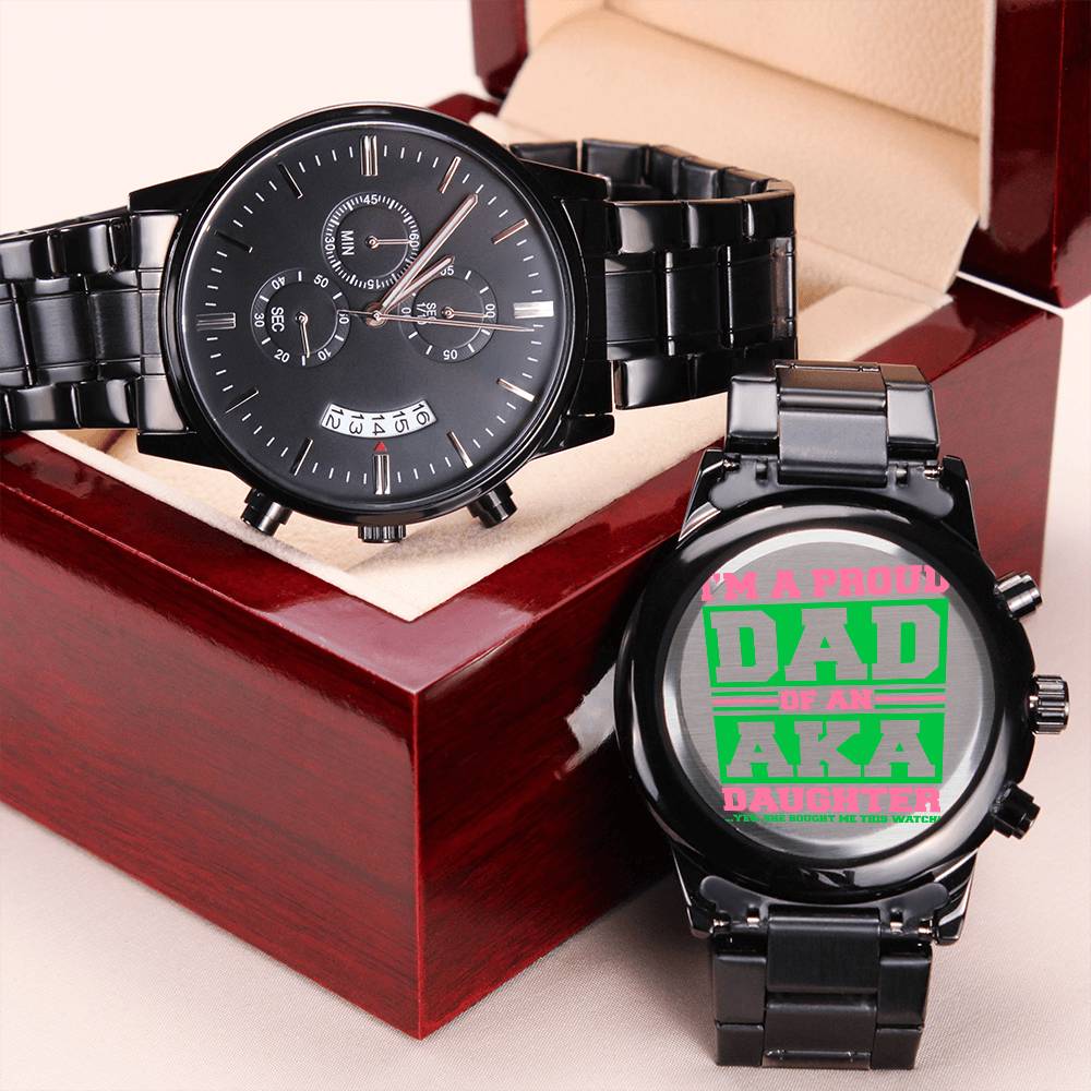 I'm A Proud Dad Of An Aka Daughter Yes She Bought Me This Watch! Father's Day 2021 Gift From Aka Sorority Daughter Engraving Chronograph Watch