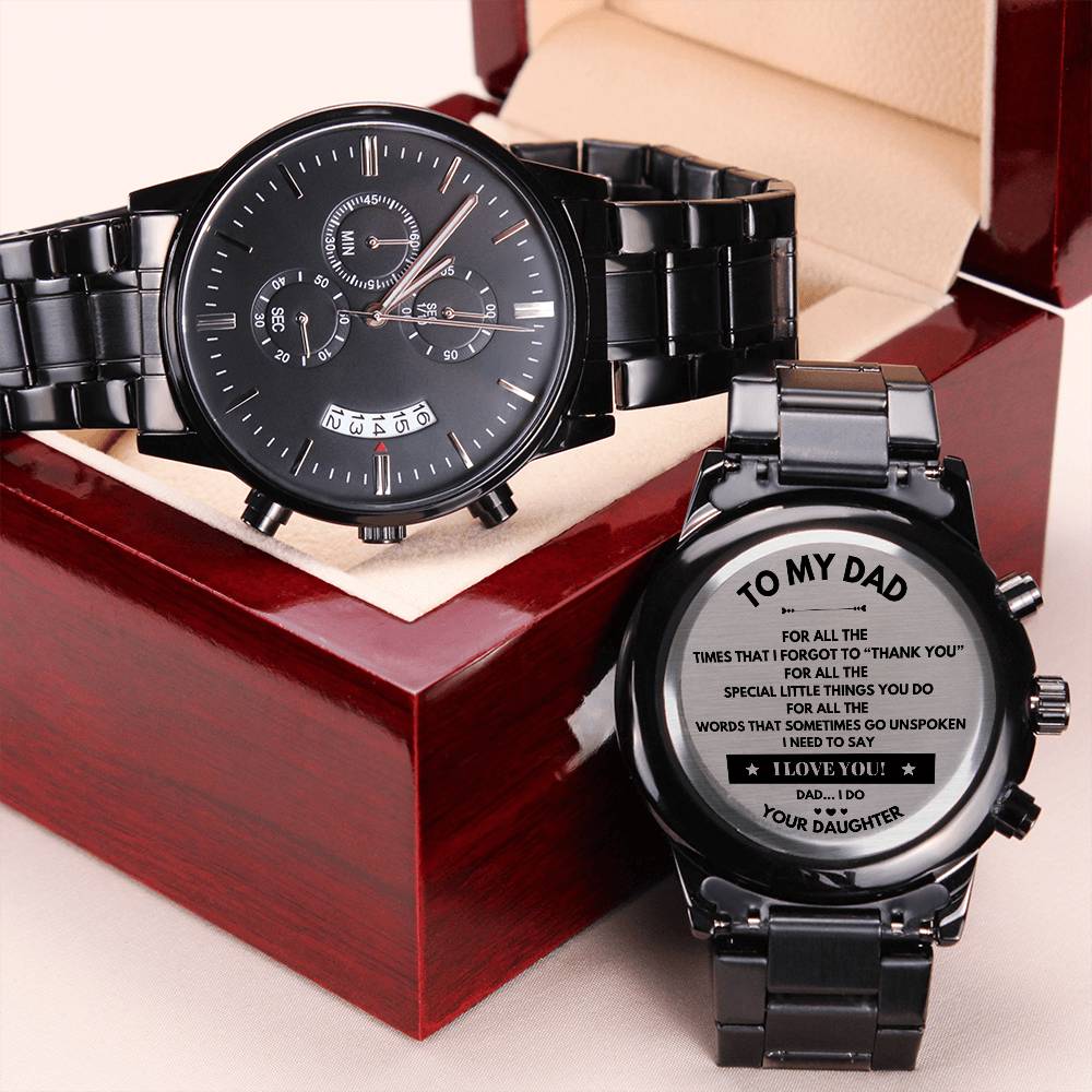 To My Dad - For All The Times That I Forgot To Thank You Engraving Chronograph Watch