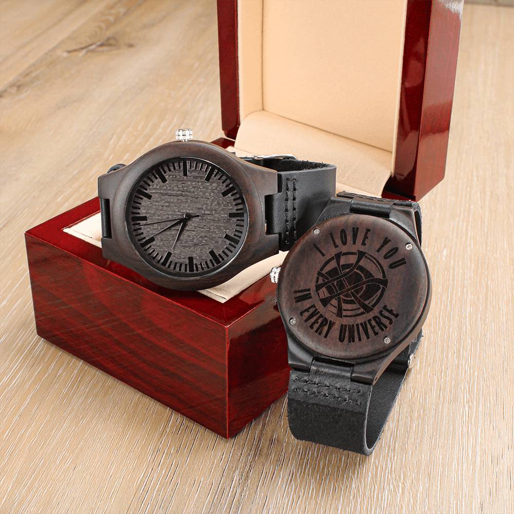 I Love You In Every Universe Wood Watch Unique Gift For Him Birthday Gift Engraved Wooden Watch