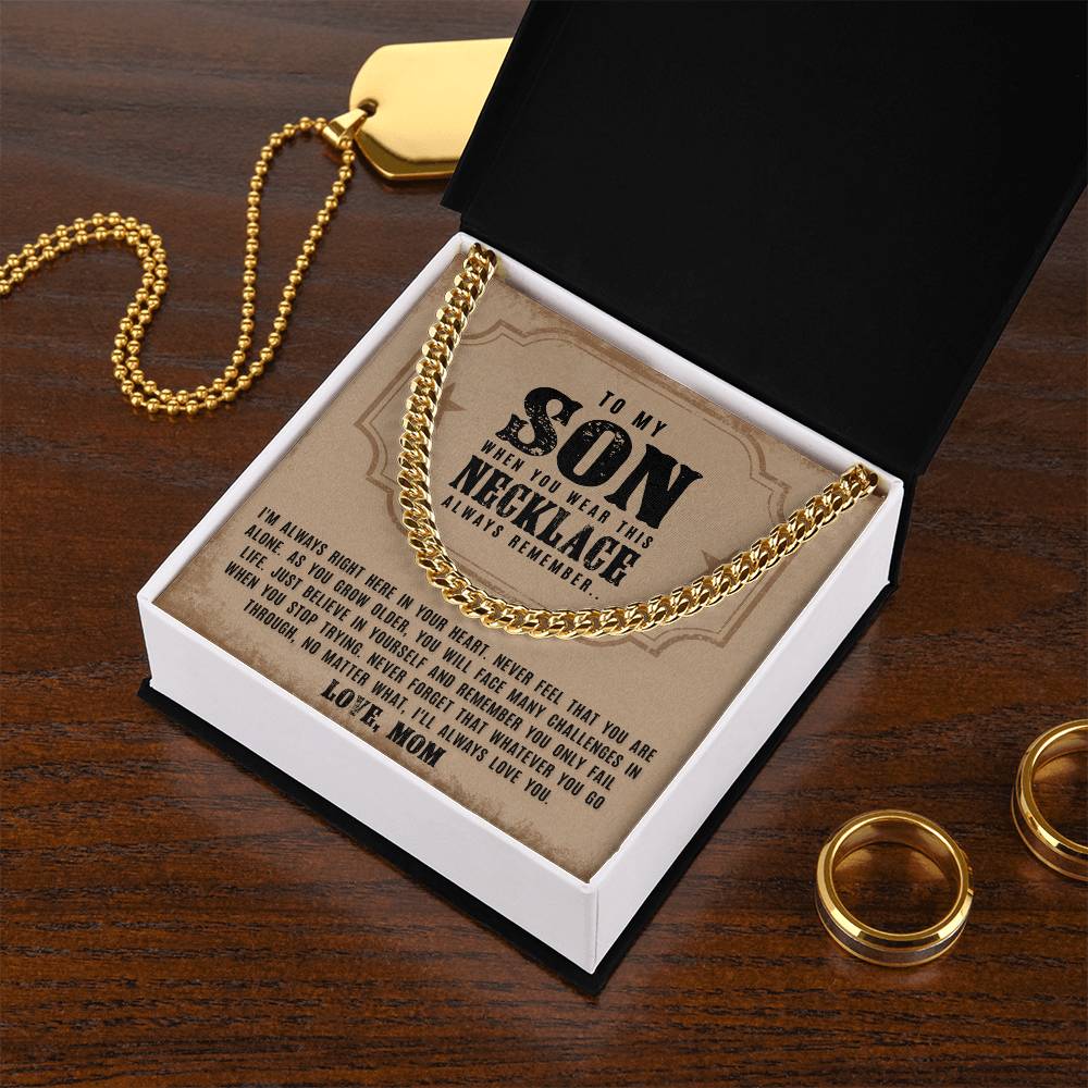 To My Son - I'm Always Right Here - Cuban Link Chain Necklace