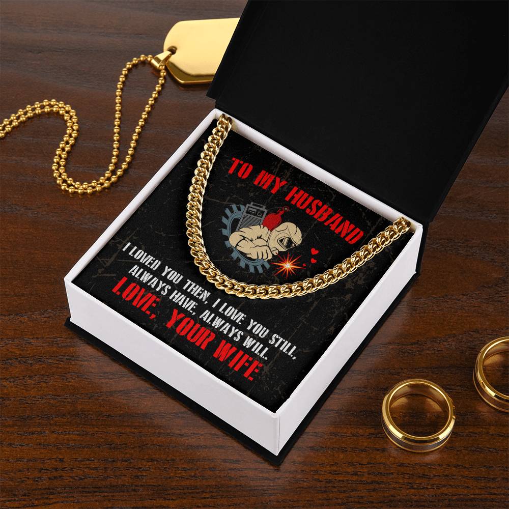 To My Welder - Cuban Link Chain
