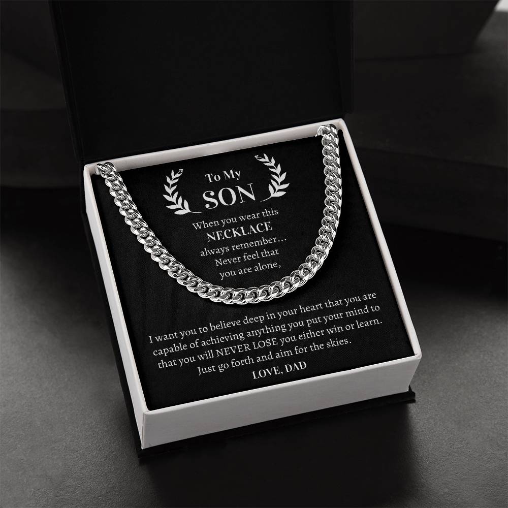 Gift For Son - I Want You To Believe Deep In Your Heart That You Are Capable Of Achieving Anything Cuban Link Chain
