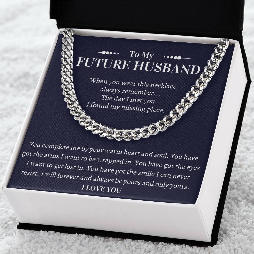 Gift For Future Husband - I Will Forever And Always Be Yours And Only Yours Cuban Link Chain