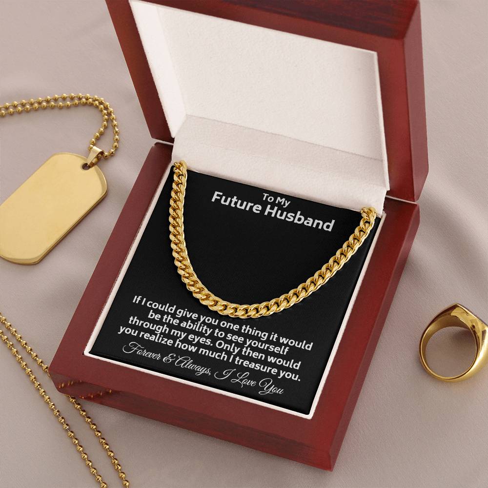 If I Could Give You One Thing... Chain Link Necklace To My Future Husband Cuban Link Chain