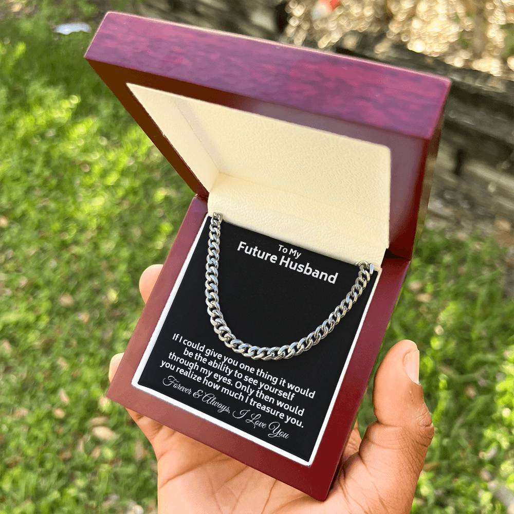 If I Could Give You One Thing... Chain Link Necklace To My Future Husband Cuban Link Chain