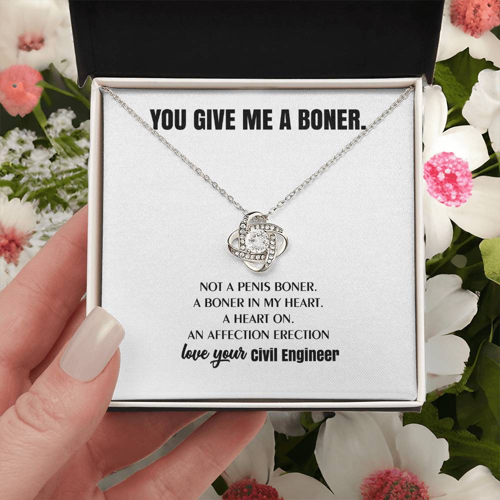 You Give Me A Heart Boner An Affection Erection Love Knot Necklace Funny & Sarcastic Love For Her - Love Knot Necklace