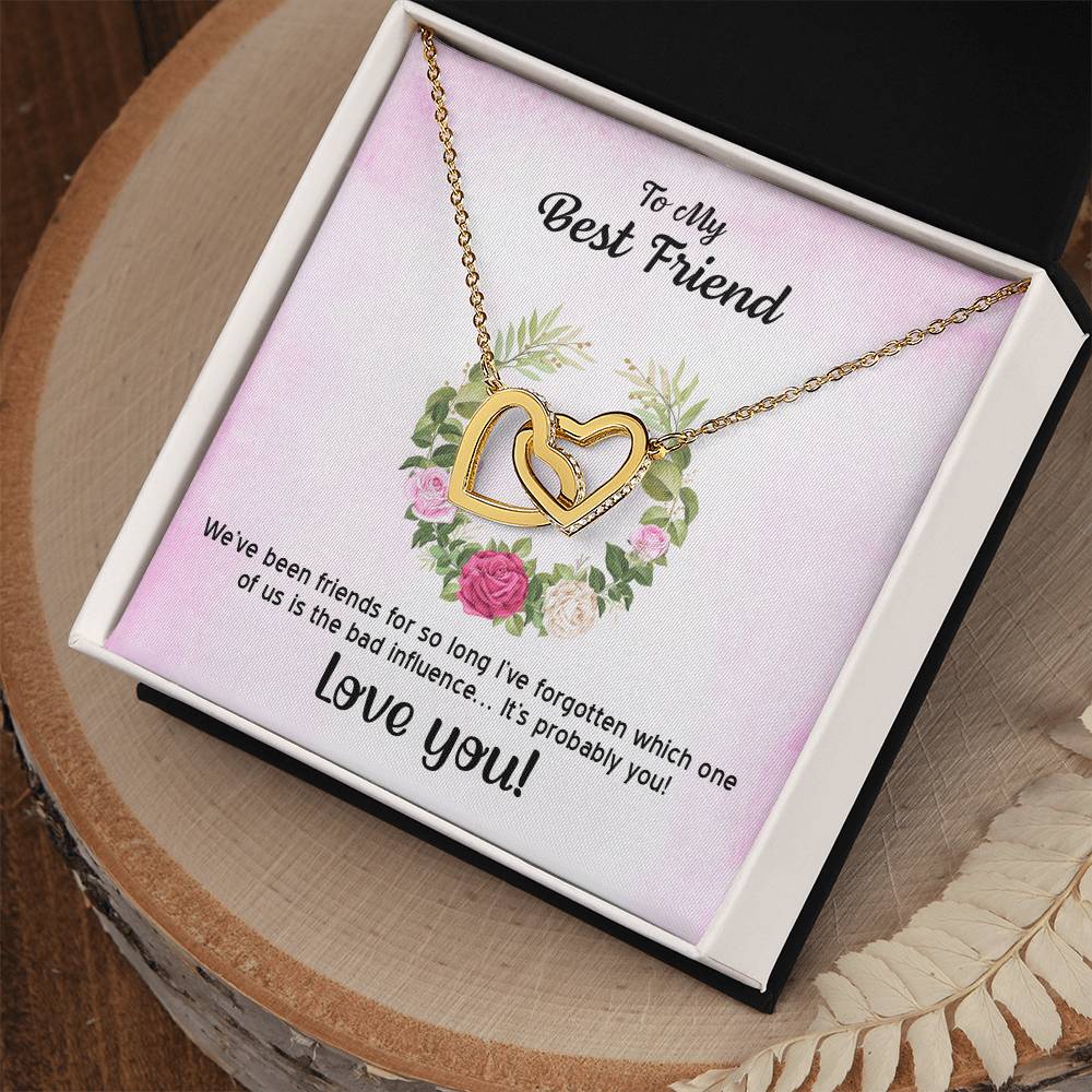 Interlocking Hearts Necklace To My Best Friend We'Ve Been Friends For So Long