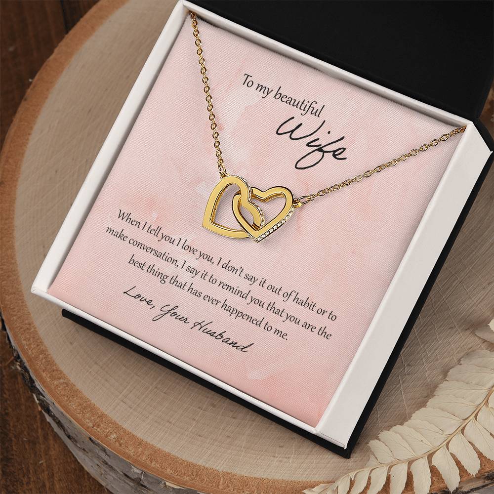 To My Beautiful Wife When I Tell You I Love You Interlocking Hearts Necklace