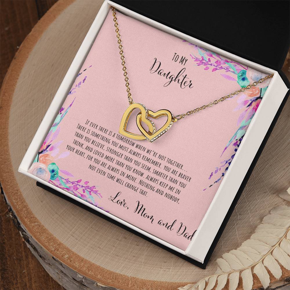 To My Daughter If Ever There Is A Tomorrow - Love Mom & Dad Interlocking Hearts Necklace